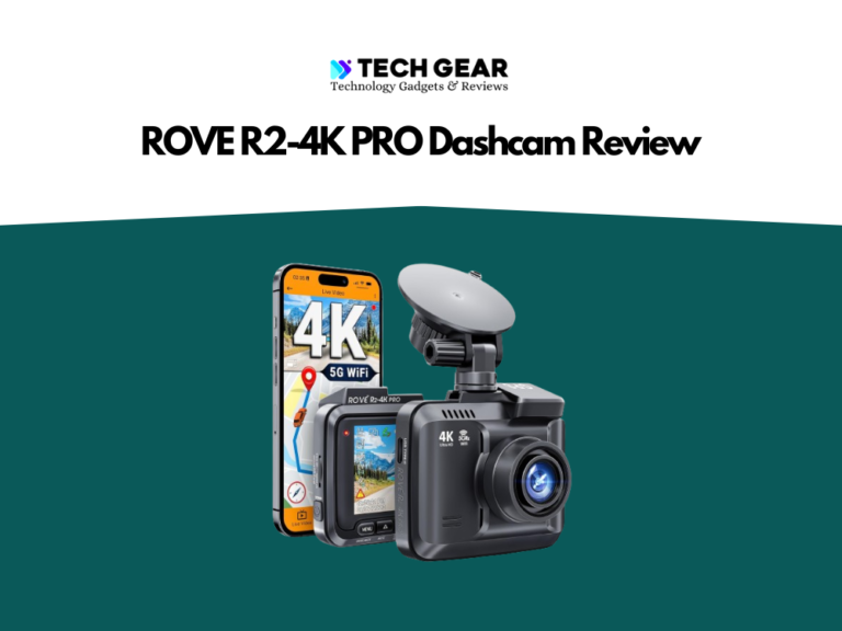 ROVE R2-4K PRO Dashcam Review
