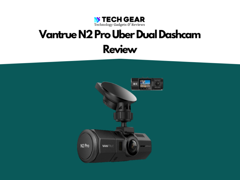 VanTrue N2 Pro Dual Dashcam Review